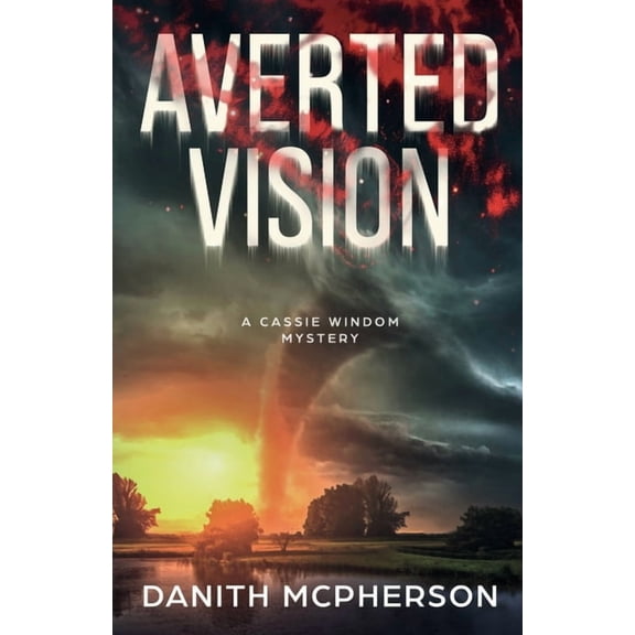 Cassie Windom Mystery Averted Vision, Book 1, (Paperback)