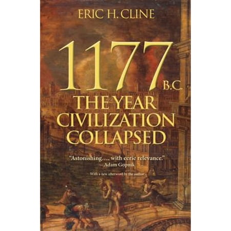 Pre-Owned 1177 B.C. : The Year Civilization Collapsed, Paperback by Cline, Eric H., ISBN 0691168385, ISBN-13 9780691168388
