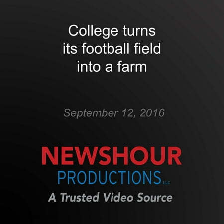 College turns its football field into a farm -