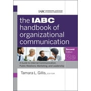 J-B International Association of Business Communicators: The Iabc Handbook of Organizational Communication (Hardcover)