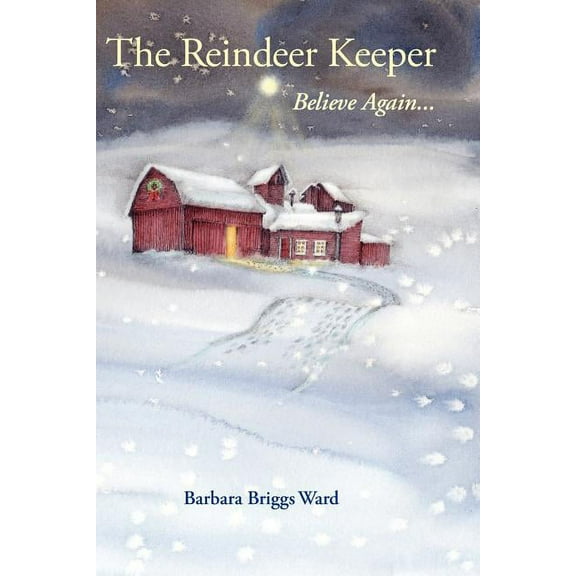 The Reindeer Keeper: Believe Again ..., (Paperback)