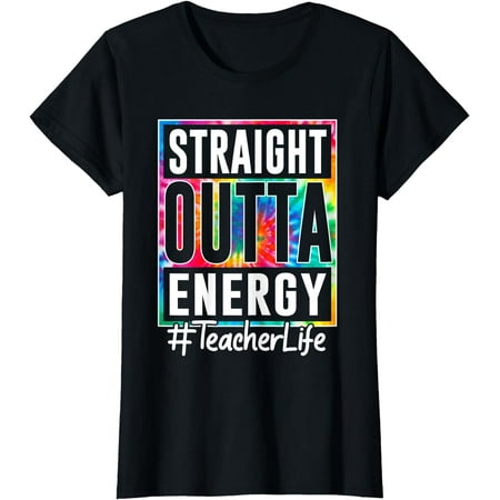 Teacher Straight Outta Energy Teacher Life Funny Teacher T-Shirt