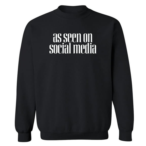 As Seen On Social Media Crewneck Sweatshirt