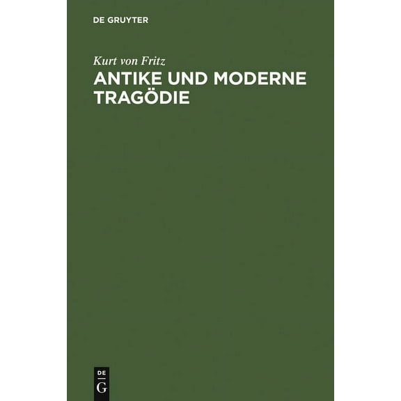 Antike und moderne Tragödie, (Hardcover)