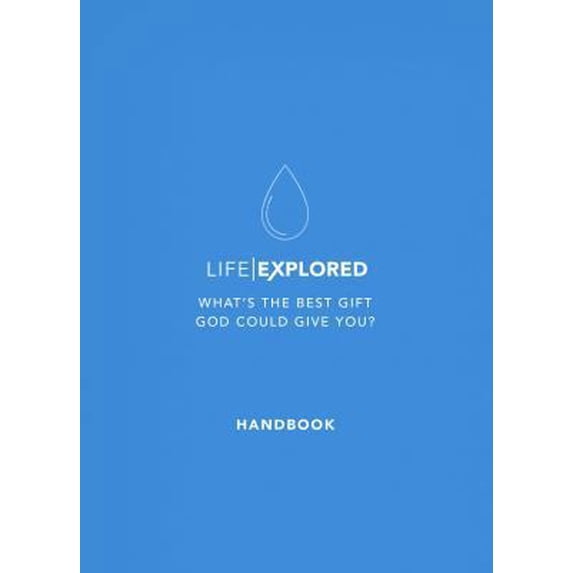 Pre-Owned Life Explored Handbook: What's the Best Gift God Could Give You? (Paperback) 178498082X 9781784980825