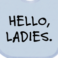 thumbnail image 4 of Inktastic Hello, Ladies Boys Baby Bib, 4 of 4