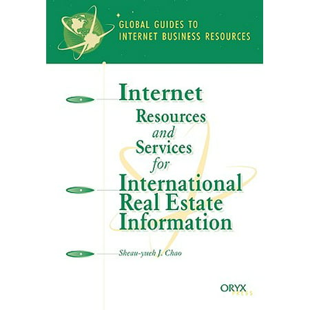 Internet Resources and Services for International Real Estate Information : A Global