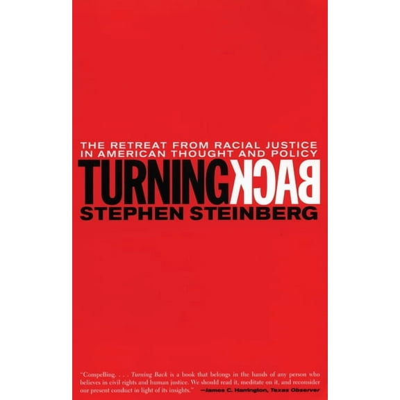 Turning Back : The Retreat from Racial Justice in American Thought and Policy (Paperback)
