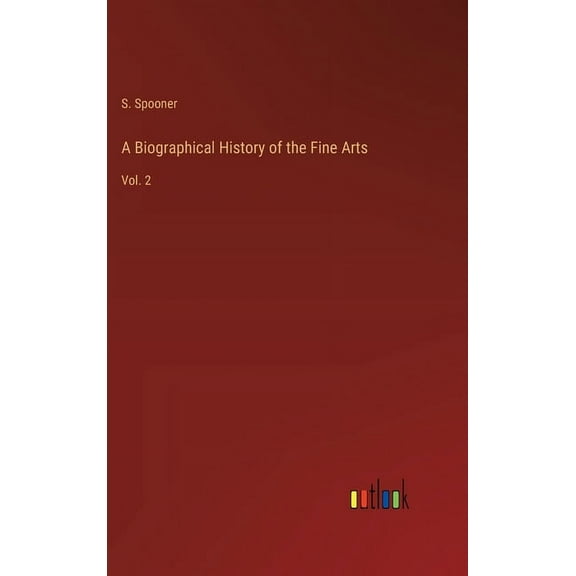 A Biographical History of the Fine Arts (Hardcover)