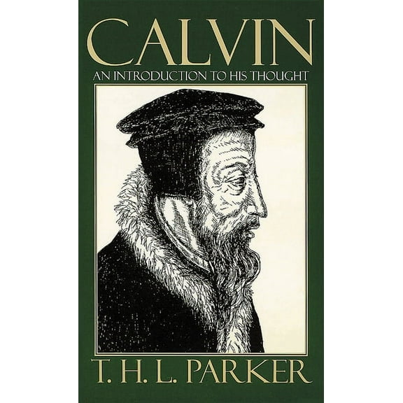 Calvin: an Intro to His Thought (Paperback)