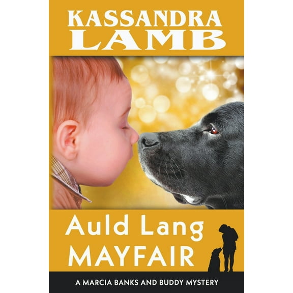 A Marcia Banks and Buddy Mystery Auld Lang Mayfair, Book 13, (Paperback)