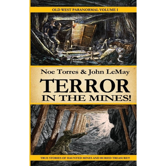 Terror in the Mines!: Old West Paranormal Volume 1, (Paperback)