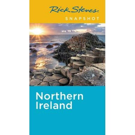 Rick Steves Snapshot Northern Ireland: (Best Of Northern Ireland)