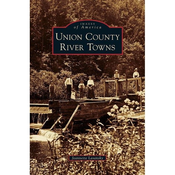 Union County River Towns (Hardcover)