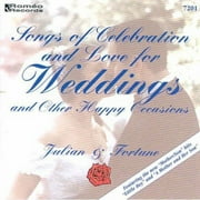 Songs Of Celebration and Love For Weddings and Other Happy Occasions