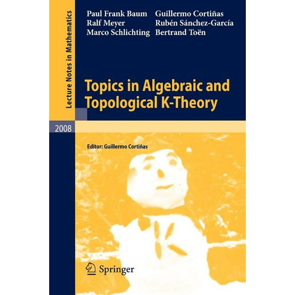 Lecture Notes in Mathematics Topics in Algebraic and Topological K-Theory, Book 2008, (Paperback)