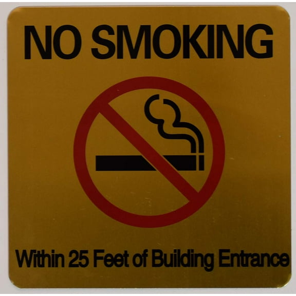 NO Smoking 25 FEET of Building Sign (Gold, Aluminium 8x8)