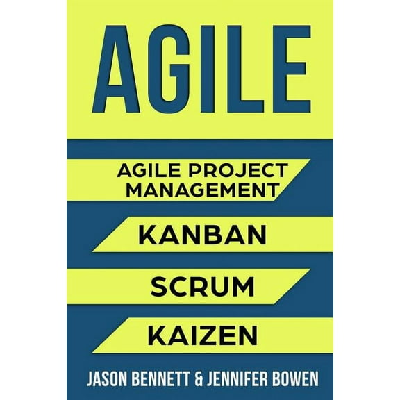 Agile: Agile Project Management, Kanban, Scrum, Kaizen (Paperback)
