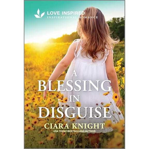 Pre-Owned A Blessing in Disguise: An Uplifting Inspirational Romance (Paperback) by Ciara Knight