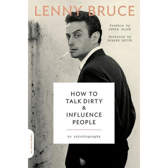 How to Talk Dirty and Influence People: An Autobiography, (Paperback)