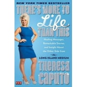 Pre-Owned,  There's More to Life Than This: Healing Messages, Remarkable Stories, and Insight About the Other Side from the Long Island Medium, (Hardcover)