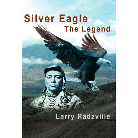 Silver Eagle: The Legend, (Hardcover)