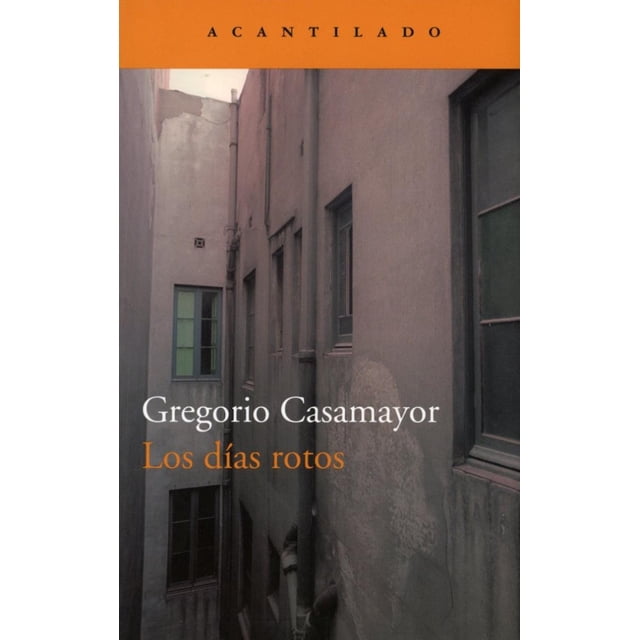 LOS DIAS ROTOS ACANTILADO GREGORIO CASAMAYOR