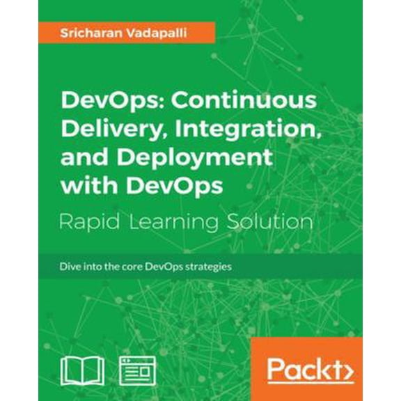Pre-Owned DevOps: Continuous Delivery, Integration, and Deployment with DevOps (Paperback) 1789132991 9781789132991