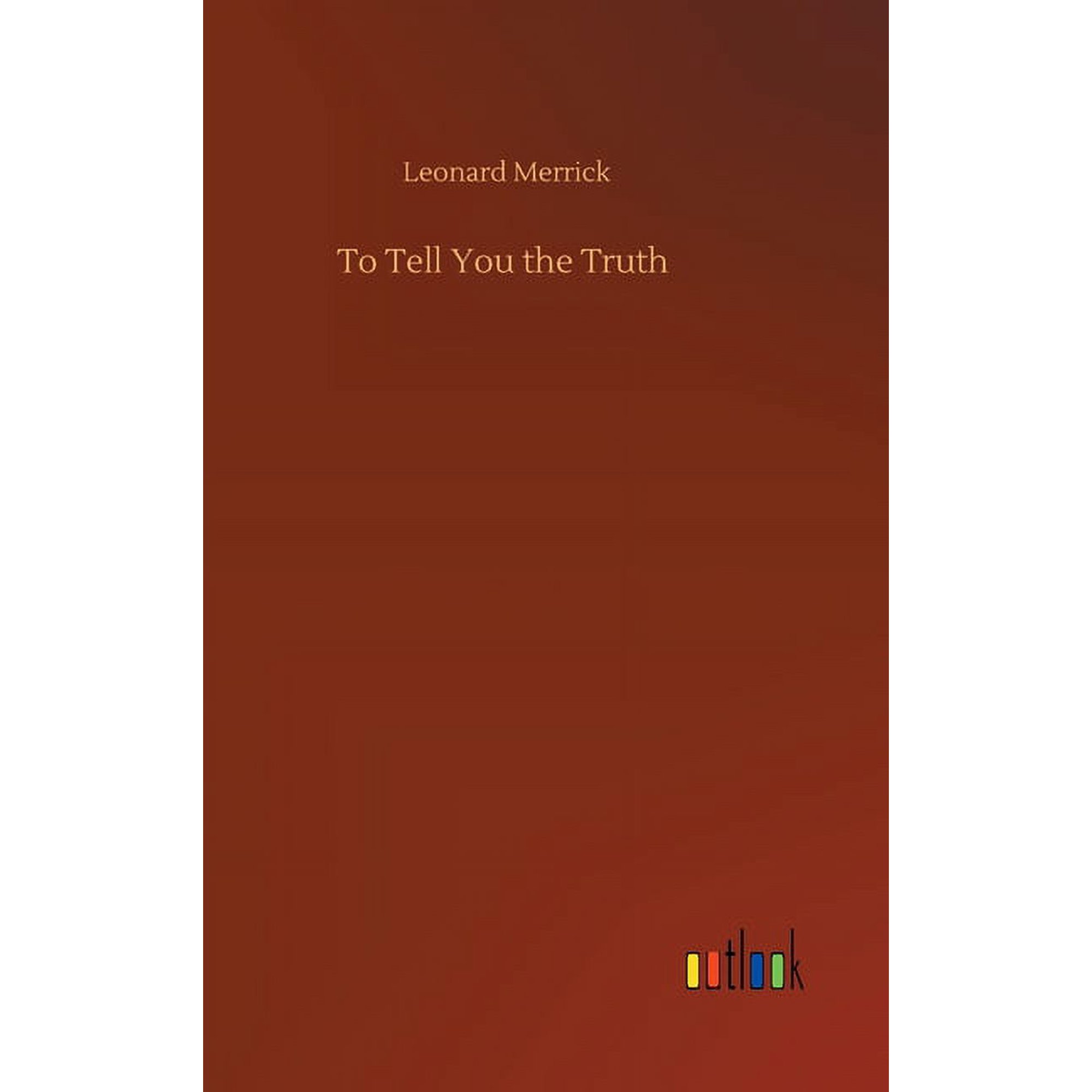 To Tell You the Truth, (Hardcover)
