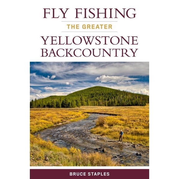 Pre-Owned Fly Fishing the Greater Yellowstone Backcountry (Paperback)
