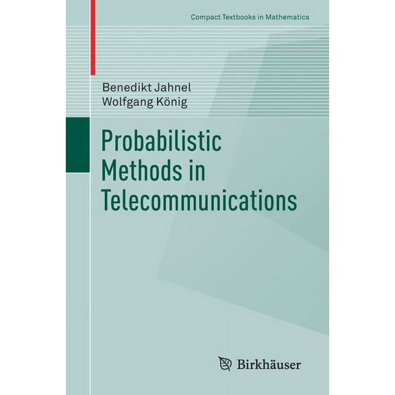 Compact Textbooks in Mathematics Probabilistic Methods in Telecommunications, (Paperback)