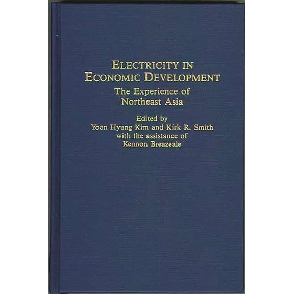 Contributions in Economics and Economic Electricity in Economic Development: The Experience of Northeast Asia, (Hardcover)