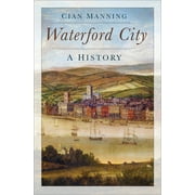 Waterford : A History (Paperback)