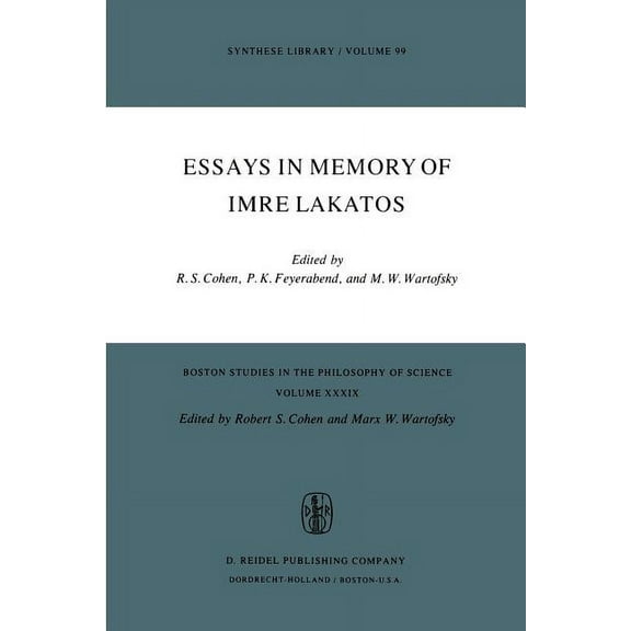 Boston Studies in the Philosophy and His Essays in Memory of Imre Lakatos, Book 39, (Paperback)