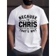 thumbnail image 1 of Playera Para Hombre de Cuello RedondoMen's Casual Crew Neck T-Shirts with Slogan "BECAUSE I'M CHRIS THAT'S WHY" - 100% Cotton Knit Fabric with Slight Stretch, Regular Fit Alphabet Patterned Tops Tee, 1 of 6