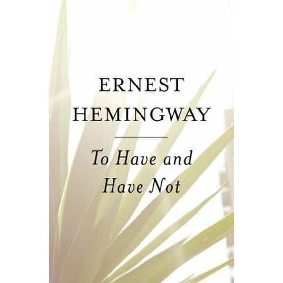 Pre-Owned To Have and Have Not (Paperback) 0684818981 9780684818986