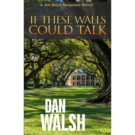 Pre-Owned If These Walls Could Talk (Paperback) 0997983779 9780997983777