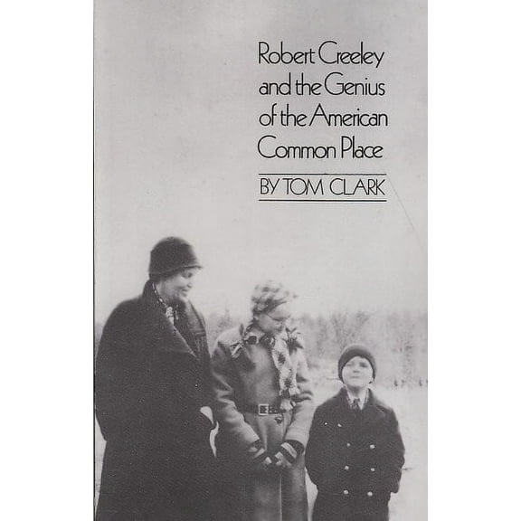 Robert Creeley & the Genius of the American Common Place (Paperback)