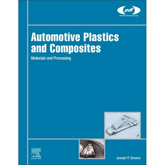 Plastics Design Library Automotive Plastics and Composites: Materials and Processing, (Hardcover)