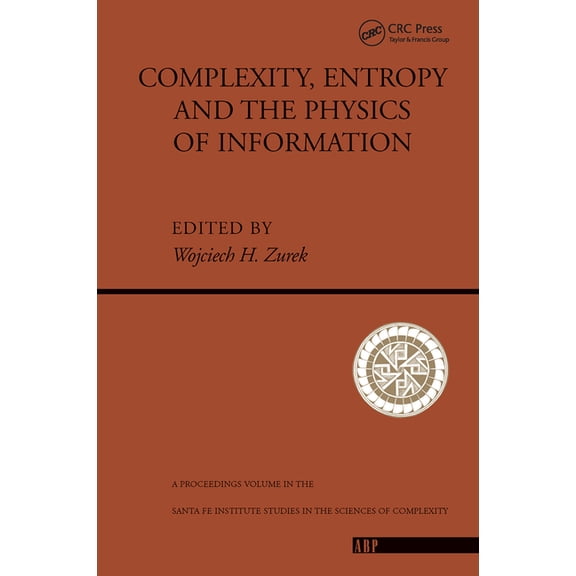 Complexity, Entropy and the Physics of Information, (Hardcover)