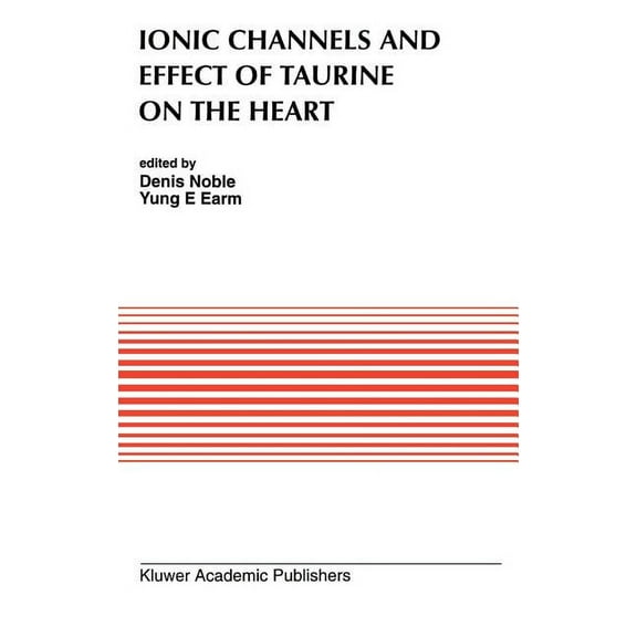 Developments in Cardiovascular Medicine Ionic Channels and Effect of Taurine on the Heart, Book 141, (Hardcover)
