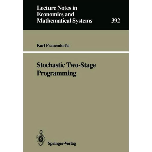 Lecture Notes in Economic and Mathematic Stochastic Two-Stage Programming, Book 392, (Paperback)