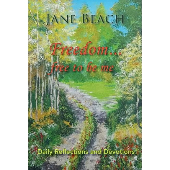 Freedom . . .: Free to Be Me (Paperback)