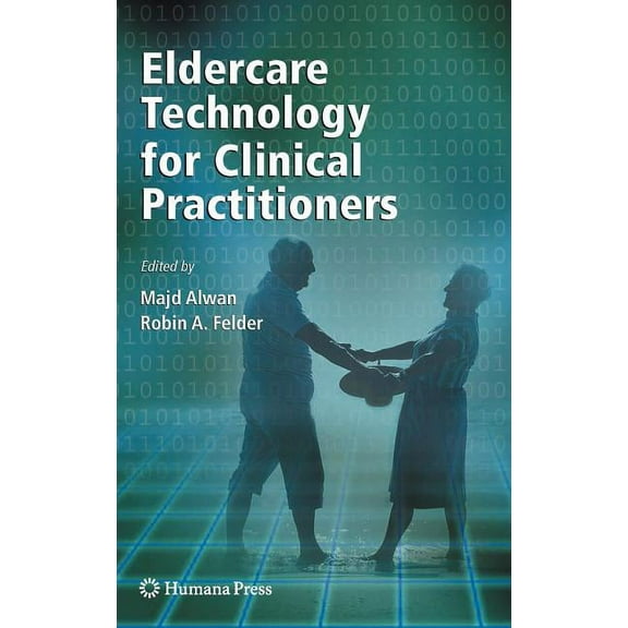 Aging Medicine Eldercare Technology for Clinical Practitioners, (Hardcover)