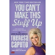 Pre-Owned You Can't Make This Stuff Up: Life-Changing Lessons from Heaven (Paperback 9781476764443) by Theresa Caputo