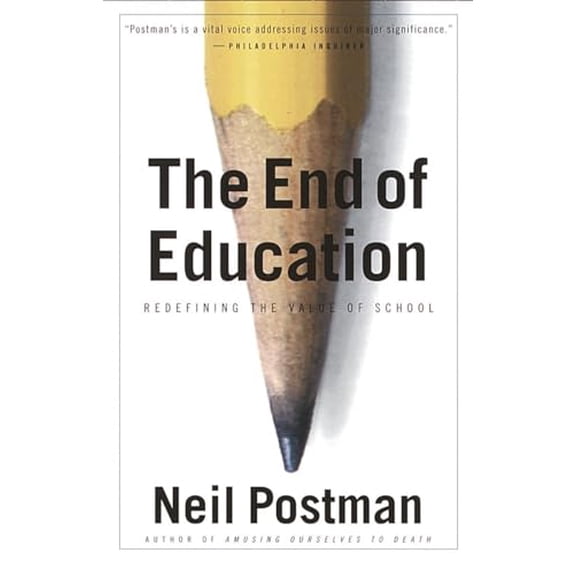 Pre-Owned The End of Education: Redefining the Value of School, 9780679750314, 0679750312, Paperback, Reprint edition