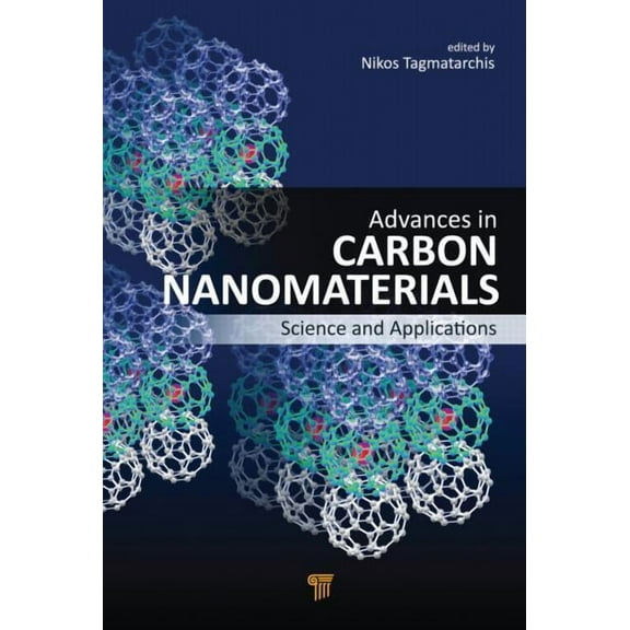 Advances in Carbon Nanomaterials: Science and Applications, (Hardcover)