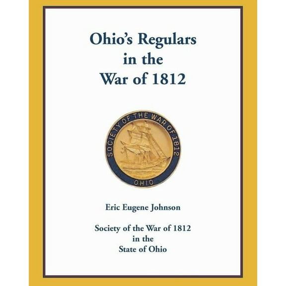 Ohio's Regulars in the War of 1812, (Paperback)