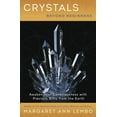 thumbnail image 1 of Pre-Owned Crystals Beyond Beginners: Awaken Your Consciousness with Precious Gifts from the Earth (Paperback) 0738754080 9780738754086, 1 of 2