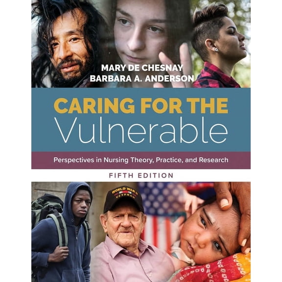 Caring for the Vulnerable: Perspectives in Nursing Theory, Practice, and Research: Perspectives in Nursing Theory, Pract, (Paperback)